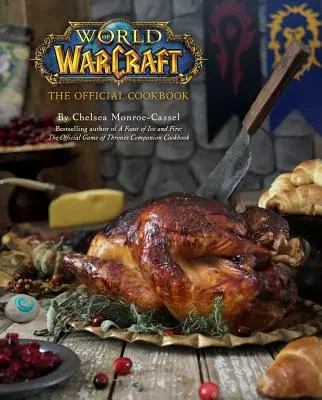 World of Warcraft: Das offizielle Kochbuch - World of Warcraft: The Official Cookbook