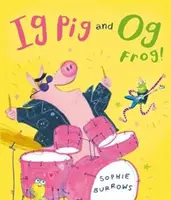 Ig-Schwein und Og-Frosch! - Ig Pig and Og Frog!