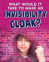 Was braucht man, um einen Unsichtbarkeitsumhang herzustellen? - What would it Take to Make an Invisibility Cloak?