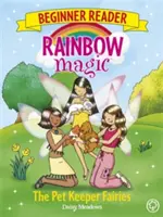 Regenbogenzauber Lesebuch für Anfänger: Die Tierpflegerfeen - Buch 6 - Rainbow Magic Beginner Reader: The Pet Keeper Fairies - Book 6