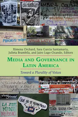 Medien und Regierungsführung in Lateinamerika: Auf dem Weg zu einer Pluralität der Stimmen - Media and Governance in Latin America: Toward a Plurality of Voices