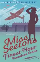 Miss Seetons schönste Stunde - Eine Vorgeschichte - Miss Seeton's Finest Hour - A Prequel