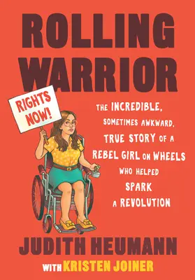 Rolling Warrior Großdruckausgabe: Die unglaubliche, manchmal peinliche, wahre Geschichte eines rebellischen Mädchens auf Rädern, das half, eine Revolution auszulösen - Rolling Warrior Large Print Edition: The Incredible, Sometimes Awkward, True Story of a Rebel Girl on Wheels Who Helped Spark a Revolution