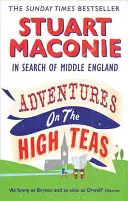 Adventures on the High Teas - Auf der Suche nach Mittelengland - Adventures on the High Teas - In Search of Middle England