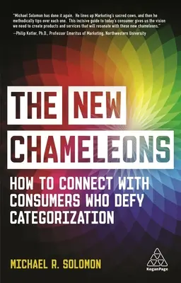 Die neuen Chamäleons: Wie Sie mit Verbrauchern in Kontakt treten, die sich jeder Kategorisierung entziehen - The New Chameleons: How to Connect with Consumers Who Defy Categorization