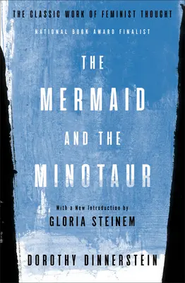 Die Meerjungfrau und der Minotaurus: Ein Klassiker des feministischen Denkens - The Mermaid and the Minotaur: The Classic Work of Feminist Thought