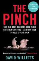 Pinch - Wie die Baby-Boomer ihren Kindern die Zukunft wegnahmen - und warum sie sie zurückgeben sollten (Willetts David (Autor)) - Pinch - How the Baby Boomers Took Their Children's Future - And Why They Should Give It Back (Willetts David (Author))