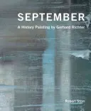 September: Ein Historiengemälde von Gerhard Richter - September: A History Painting by Gerhard Richter