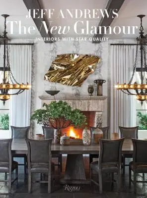 Der neue Glamour: Innenräume mit Starqualität - The New Glamour: Interiors with Star Quality