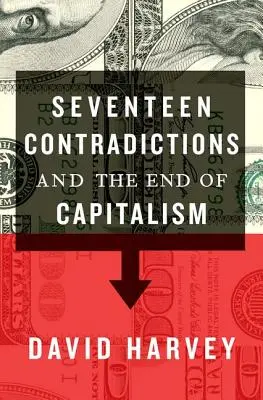 Siebzehn Widersprüche und das Ende des Kapitalismus - Seventeen Contradictions and the End of Capitalism