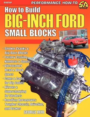 Wie man Big-Inch Ford Small Blocks baut - How to Build Big-Inch Ford Small Blocks