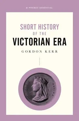 Kurze Geschichte des Viktorianischen Zeitalters - Short History of the Victorian Era