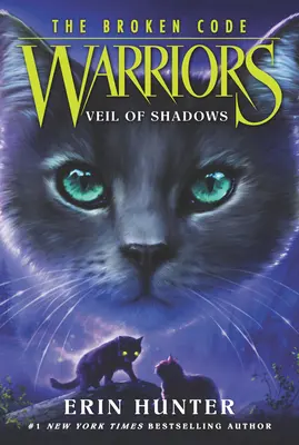 Warriors: Der gebrochene Kodex: Schleier der Schatten - Warriors: The Broken Code: Veil of Shadows