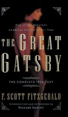 Der große Gatsby: Der vollständige Text von 1925 mit Einleitung und Nachwort von Richard Smoley - The Great Gatsby: The Complete 1925 Text with Introduction and Afterword by Richard Smoley