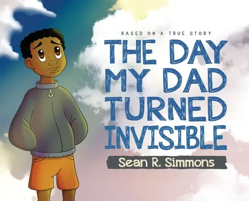 Der Tag, an dem mein Vater unsichtbar wurde - The Day My Dad Turned Invisible