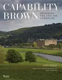 Capability Brown: Die Gestaltung der englischen Landschaft - Capability Brown: Designing the English Landscape
