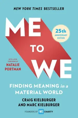 Vom Ich zum Wir: Die Suche nach dem Sinn in einer materiellen Welt - Me to We: Finding Meaning in a Material World