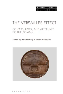 Der Versailler Effekt: Objekte, Leben und Nachleben der Domaine - The Versailles Effect: Objects, Lives, and Afterlives of the Domaine