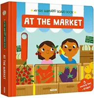 Auf dem Markt - Mein erstes animiertes Pappbuch - At The Market - My First Animated Board Book