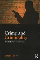 Verbrechen und Kriminalität: Eine multidisziplinäre Herangehensweise - Crime and Criminality: A Multidisciplinary Approach