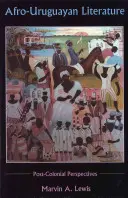 Afro-uruguayische Literatur: Postkoloniale Perspektiven - Afro-Uruguayan Literature: Postcolonial Perspectives