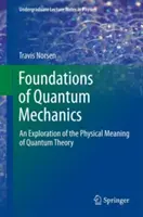 Grundlagen der Quantenmechanik: Eine Erkundung der physikalischen Bedeutung der Quantentheorie - Foundations of Quantum Mechanics: An Exploration of the Physical Meaning of Quantum Theory