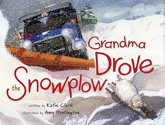 Großmutter fuhr den Schneepflug - Grandma Drove the Snowplow