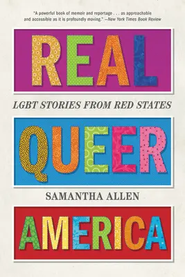 Echtes queeres Amerika: Lgbt-Geschichten aus roten Staaten - Real Queer America: Lgbt Stories from Red States