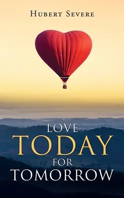 Liebe heute für morgen - Love Today for Tomorrow