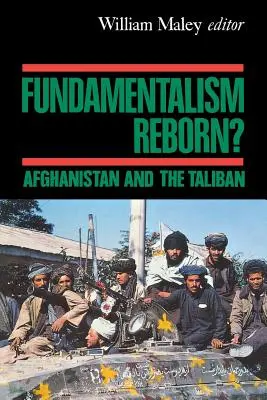 Wiedergeborener Fundamentalismus? Afghanistan unter den Taliban - Fundamentalism Reborn?: Afghanistan Under the Taliban