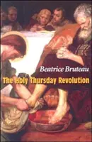 Die Gründonnerstagsrevolution - The Holy Thursday Revolution