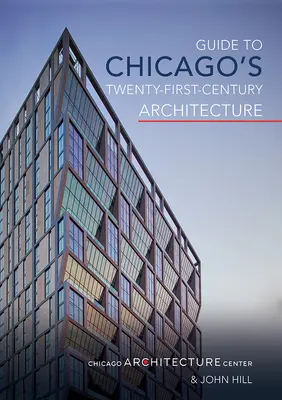 Führer zu Chicagos Architektur des einundzwanzigsten Jahrhunderts, 1 - Guide to Chicago's Twenty-First-Century Architecture, 1