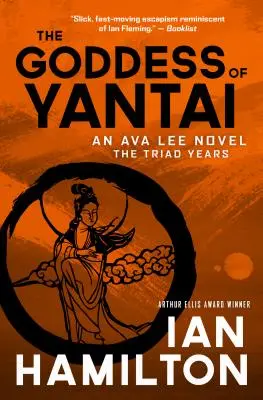 Die Göttin von Yantai: Ein Ava-Lee-Roman: Buch 11 - The Goddess of Yantai: An Ava Lee Novel: Book 11