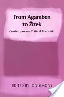 Von Agamben bis Zizek: Zeitgenössische kritische Theoretiker - From Agamben to Zizek: Contemporary Critical Theorists