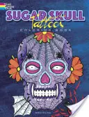 Sugar Skull Tattoos Malbuch - Sugar Skull Tattoos Coloring Book