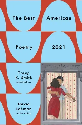 Die beste amerikanische Lyrik 2021 - The Best American Poetry 2021