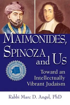 Maimonides, Spinoza und wir: Auf dem Weg zu einem intellektuell lebendigen Judentum - Maimonides, Spinoza and Us: Toward an Intellectually Vibrant Judaism