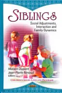 Geschwister - Soziale Anpassungen, Interaktion und Familiendynamik - Siblings - Social Adjustments, Interaction & Family Dynamics
