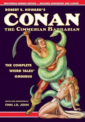 Robert E. Howards Conan der Barbar von Cimmerien: Der komplette Weird Tales Omnibus - Robert E. Howard's Conan the Cimmerian Barbarian: The Complete Weird Tales Omnibus