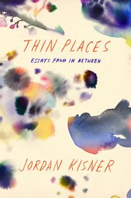 Dünne Orte: Essays aus dem Dazwischen - Thin Places: Essays from in Between