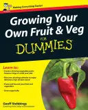 Eigenes Obst und Gemüse anbauen für Dummies - Growing Your Own Fruit and Veg for Dummies
