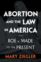 Abtreibung und das Recht in Amerika - Abortion and the Law in America