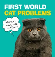 First World Cat Problems: Was fange ich mit meinem Leben an? - First World Cat Problems: What Am I Doing with My Lives?