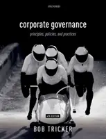 Unternehmensführung 4e: Grundsätze, Richtlinien und Praktiken - Corporate Governance 4e: Principles, Policies, and Practices