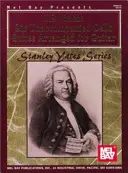 J. S. Bach: Sechs unbegleitete Cello-Suiten für Gitarre arrangiert - J. S. Bach: Six Unaccompanied Cello Suites Arranged for Guitar