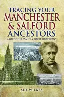 Auf den Spuren Ihrer Vorfahren aus Manchester und Salford - Tracing Your Manchester and Salford Ancestors