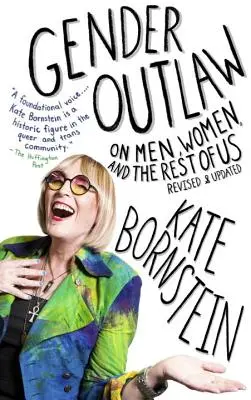 Gender Outlaw: Über Männer, Frauen und den Rest von uns - Gender Outlaw: On Men, Women, and the Rest of Us