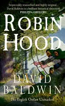 Robin Hood: Der englische Geächtete unmaskiert - Robin Hood: The English Outlaw Unmasked