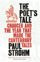 Poet's Tale - Chaucer und das Jahr, in dem die Canterbury Tales entstanden - Poet's Tale - Chaucer and the year that made The Canterbury Tales