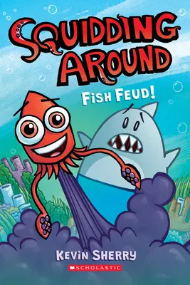 Fish Feud!: Ein Graphix-Kapitel-Buch (Squidding Around #1) - Fish Feud!: A Graphix Chapters Book (Squidding Around #1)